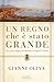Un regno che è stato grande: La storia negata dei Borboni di Napoli e Sicilia