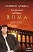 Una giornata nell'antica Roma Vita quotidiana, segreti e curiosità by Alberto Angela
