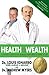 Health is Wealth by Louis J. Ignarro