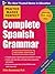 Practice Makes Perfect Complete Spanish Grammar by Gilda Nissenberg