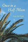 Once in a Half Moon