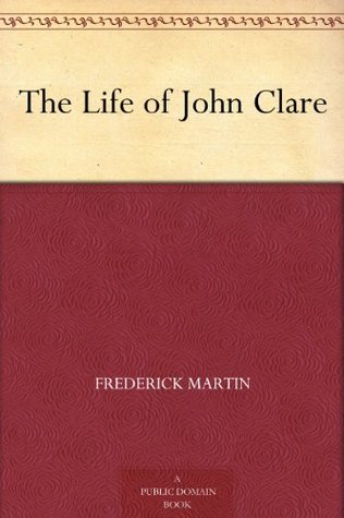 The Life of John Clare (Kindle Edition)
