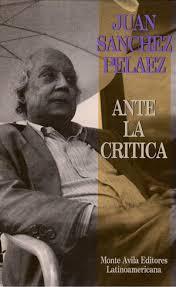 Juan Sánchez Peláez Ante La Crítica