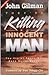 They're Killing An Innocent Man by John Gilman