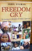 FREEDOM CRY - The Journey to Liberation for Indias Oppressed