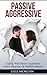 Passive Aggressive by Lilli Morgan