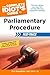 The Complete Idiot's Guide to Parliamentary Procedure Fast-Track: The Core Advice You Need for Running Effective, Organized Meetings