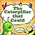 The Caterpillar that Could