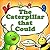The Caterpillar that Could