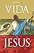 A Vida de Jesus