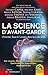 La science d'avant-garde: L'homme, face à l'univers dans tous ses états (Science et Connaissance)
