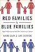 Red Families v. Blue Families by Naomi R. Cahn