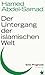 Der Untergang der islamischen Welt: Eine Prognose (German Edition)