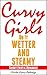 Curvy Girls Do It Wetter and Steamy (Curvy Girls, #8)