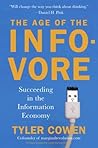 The Age of the Infovore by Tyler Cowen