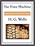 The Time Machine by H.G. Wells