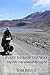 Every Inch of the Way; My Bike Ride Around the World (Cycling Adventures around the World Book 1)