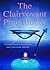 The Clairvoyant Practitioner: A Simple Guide to Developing your Clairvoyant Abilities