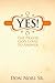 Yes! The Prayer God Loves to Answer by Donald F. Nori