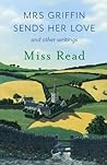 Mrs Griffin Sends Her Love: and other writings (Tales from Turnham Malpas) Book cover for Mrs Griffin Sends Her Love: and other writings (Tales from Turnham Malpas)