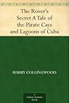 The Rover's Secret by Harry Collingwood The Rover's Secret by Harry Collingwood