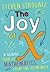 The Joy of X by Steven H. Strogatz