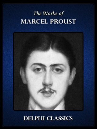 Delphi Complete Works of Marcel Proust (Illustrated) (French Edition)
