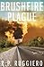 Brushfire Plague by R.P. Ruggiero