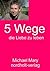 Fünf Wege die Liebe zu leben