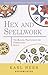 Hex and Spellwork: The Magical Practices of the Pennsylvania Dutch