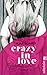 Crazy in Love - Gefährlich schön (Connections, #1)
