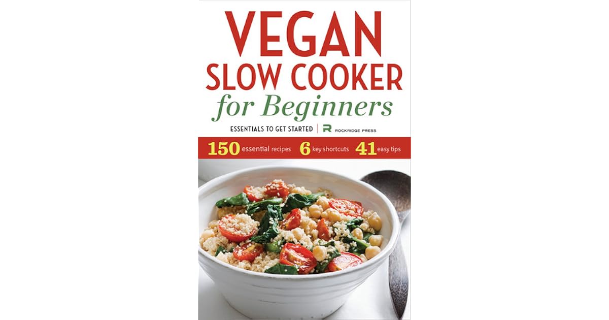 Book giveaway for Vegan Slow Cooker for Beginners Essentials to Get Started by Rockridge Press