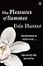 The Pleasures of Summer by Evie Hunter The Pleasures of Summer by Evie Hunter
