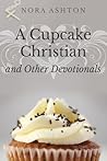 A Cupcake Christian: Short Stories of Spiritual Inspiration