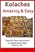 Kolaches - Amazing & Easy! by Dorothy Tepera Palmer Kolaches - Amazing & Easy! by Dorothy Tepera Palmer
