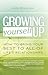 Growing Yourself Up by Jenny    Brown