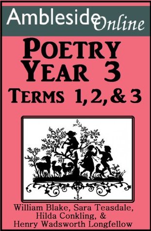 AmblesideOnline Poetry, Year 3, Terms 1-3 (Kindle Edition)