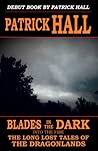 Blades in the Dark: Into the Fire (The Long Lost Tales of the Dragonlands #1.3)