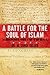 A Battle for the Soul of Islam by M. Zuhdi Jasser