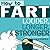 How To Fart - Louder, Longer, and Stronger…without soiling yo... by R. Sole