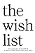 The Wish List