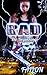 B.A.D. The Beginning
