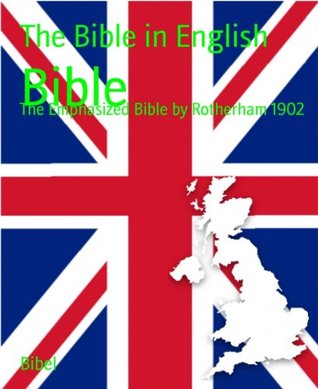 Bible: The Emphasized Bible by Rotherham 1902 (Kindle Edition)