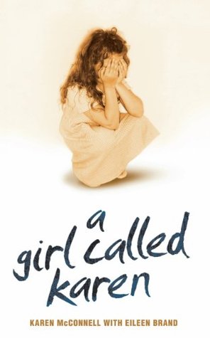 A Girl Called Karen - A true story of sex abuse and resilience (Kindle Edition)