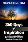 360 Days of Inspiration: a Motivational Guidebook for Creating the Best Year Ever One Day At a Time (Inspirational Books 1)