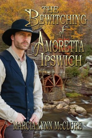 The Bewitching of Amoretta Ipswich (Three Little Girls Dressed in Blue Book 1)