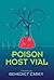 Poison Most Vial