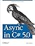 Async in C# 5.0: Unleash the Power of Async