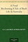 Book cover for A Final Reckoning: A Tale of Bush Life in Australia