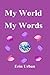 My World, My Words